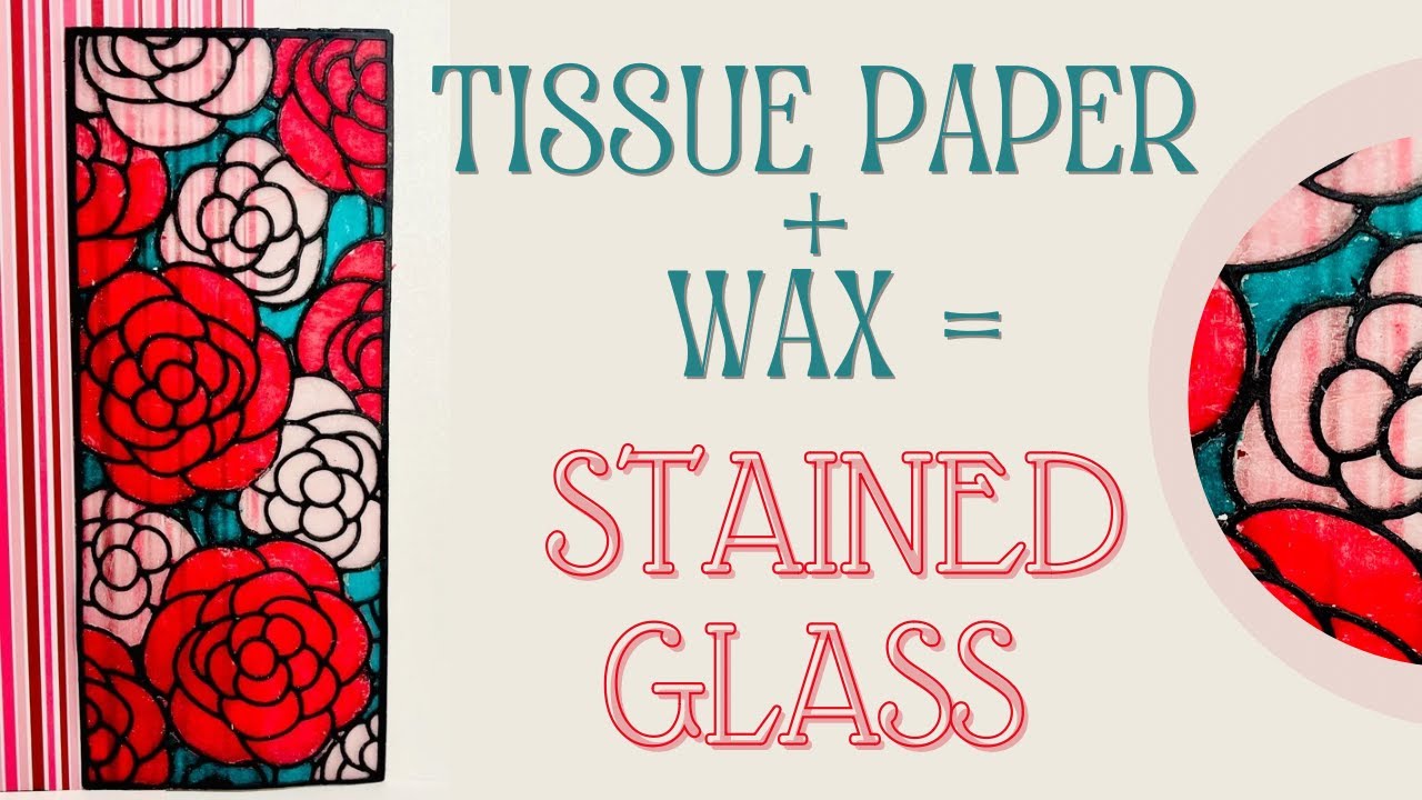 Making Stained Glass Windows with Tissue Paper & Wax