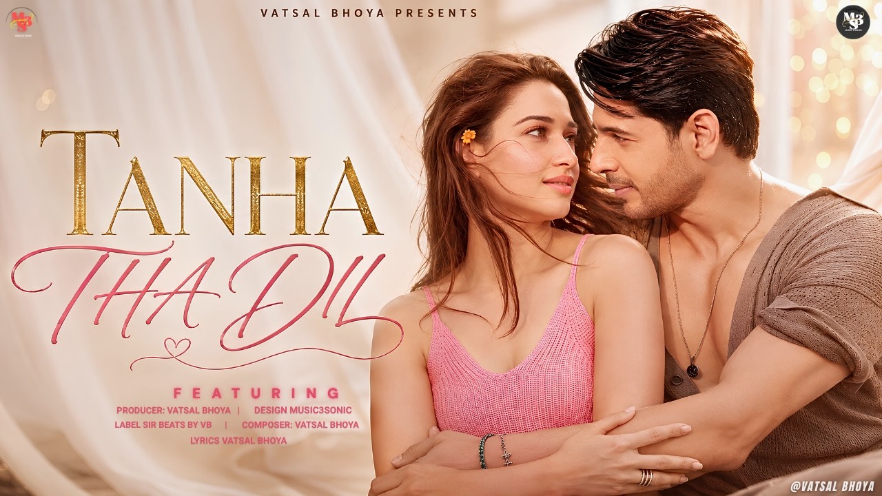 New Song 2026 | New Hindi Song | Tanha Tha Dil | Sidharth Malhotra | Tamannaah | New Song