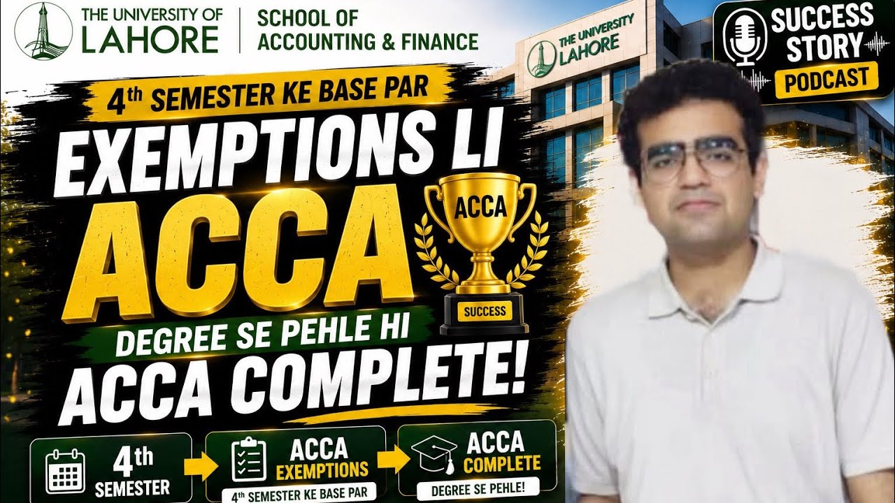 ACCA Completed Before Degree 😱| ACCA Exemptions After 4th Semester | UOl City campus Success story  
