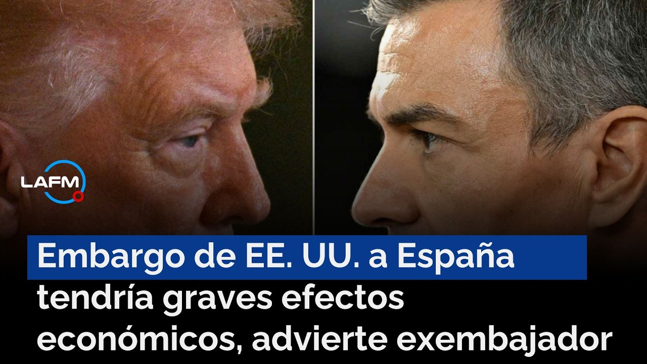 Exembajador alerta crisis económica si EE. UU. impone embargo a España