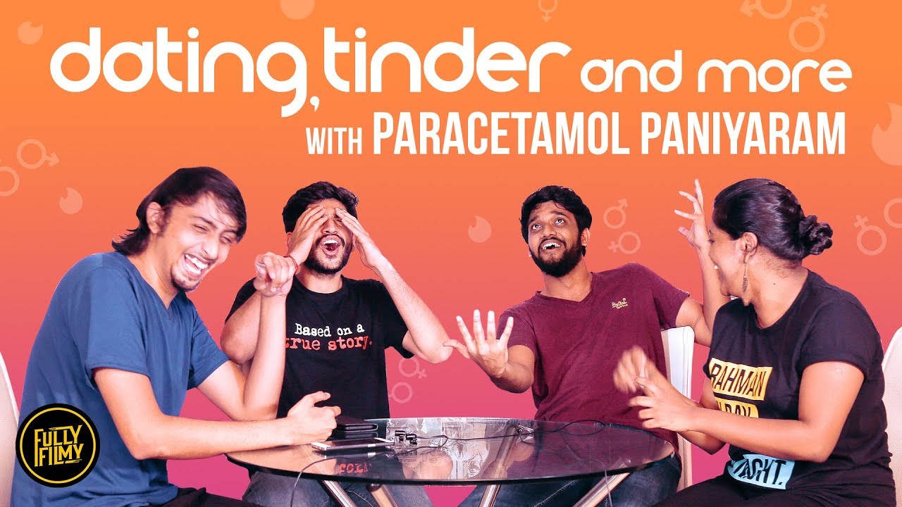 Dating, Tinder and More feat. Paracetamol Paniyaram | Fully Filmy Mind Voice