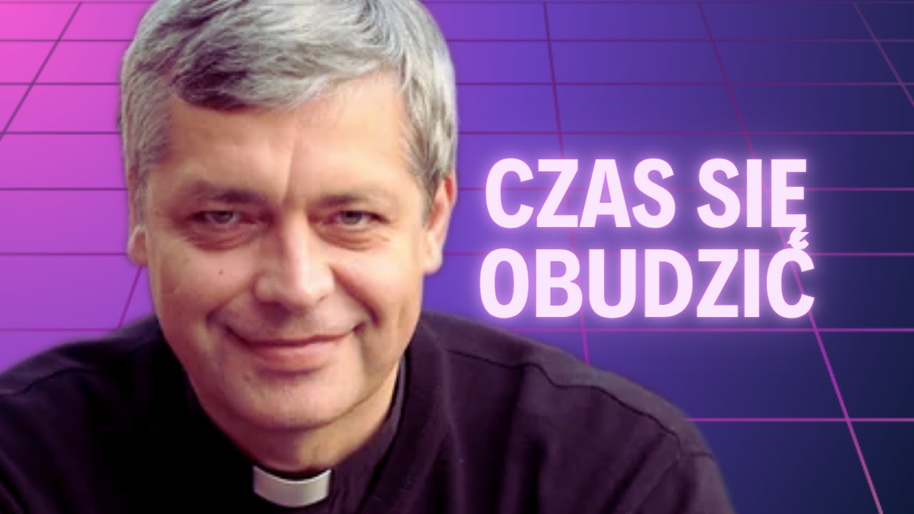 B&oacute;g cię woła&hellip; a ty śpisz! Ks. Piotr Pawlukiewicz