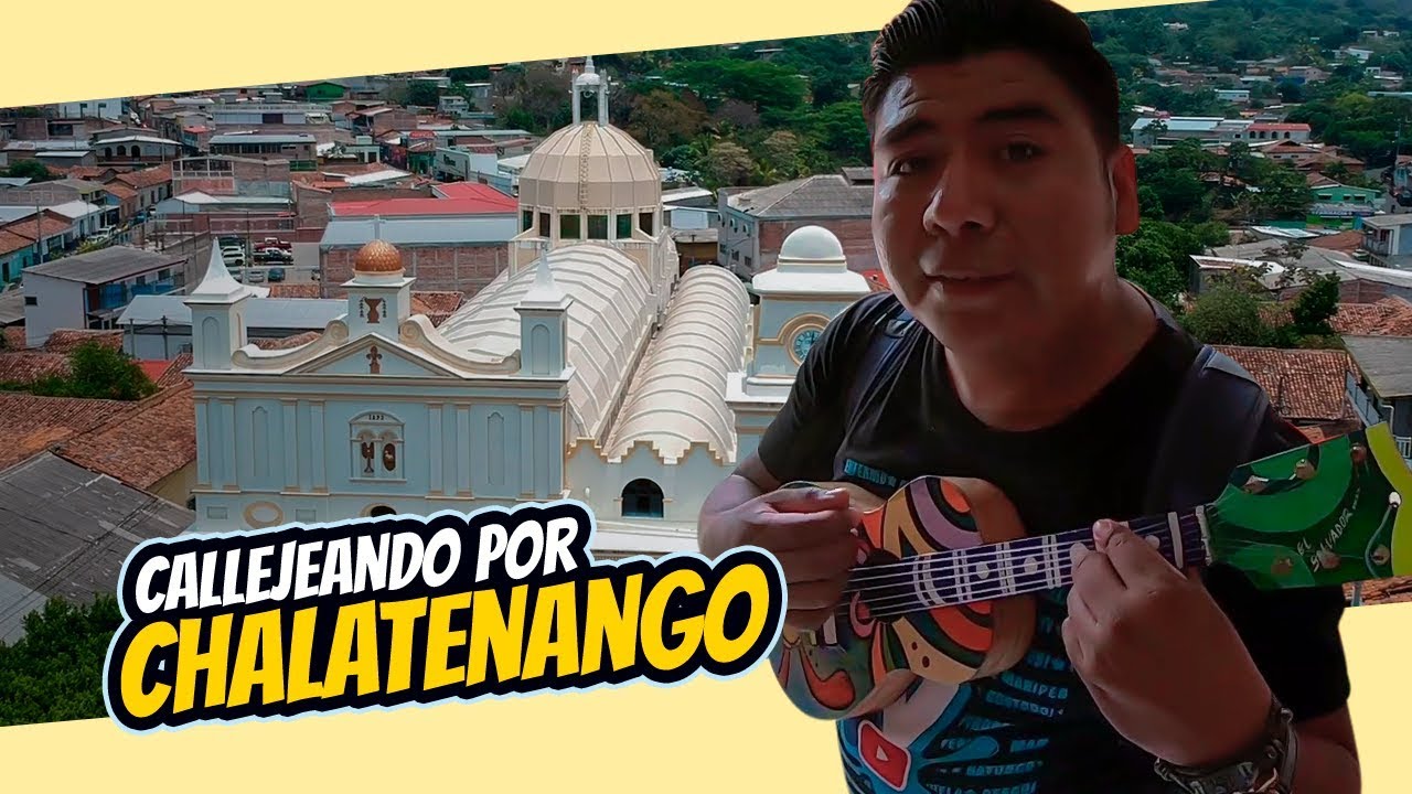 Callejeando por chalatenango