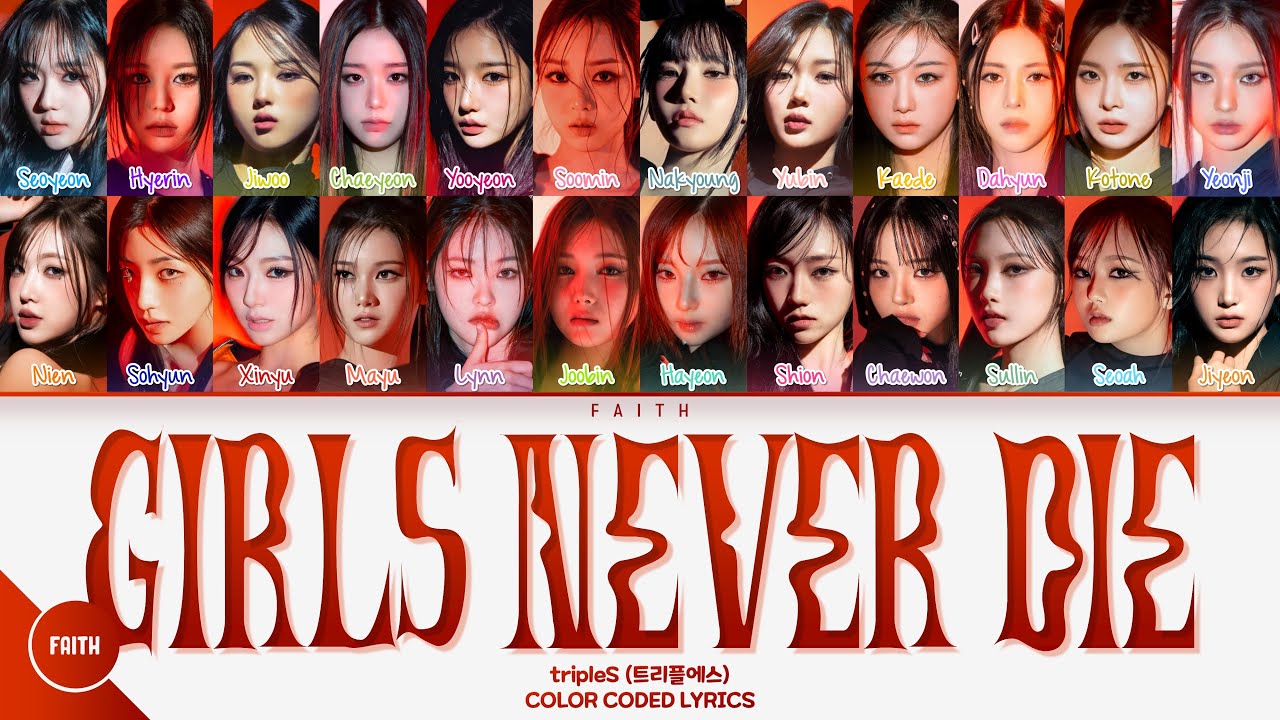tripleS (트리플에스) - Girls Never Die (Color Coded Lyrics Han/Rom/Eng/Viet)