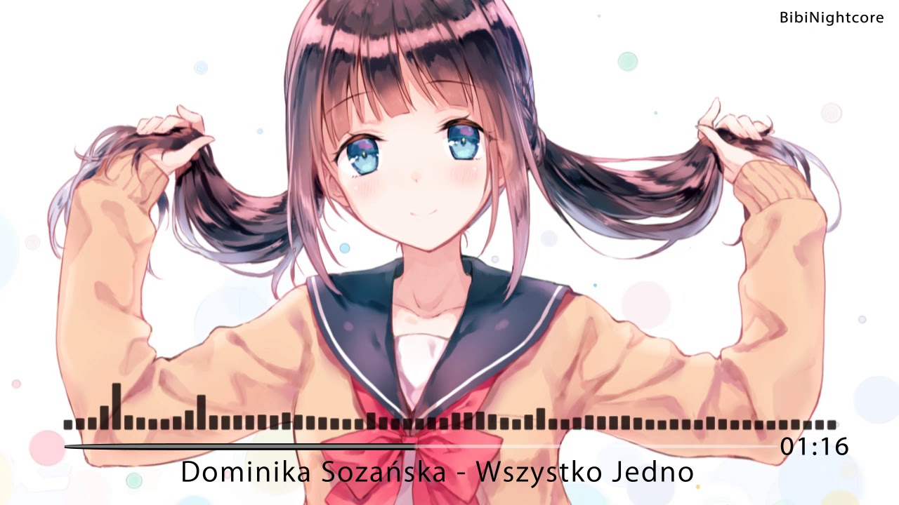 Nightcore - Wszystko Jedno