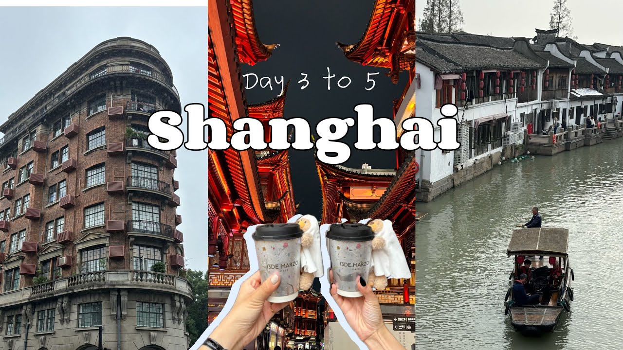 From Wukang Road to Zhujiajiao | Exploring Shanghai 🇨🇳 Days 3–5