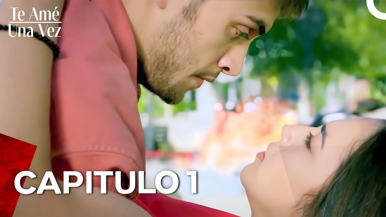 Te Amé Una Vez Capítulo 1 (Doblado En Español)