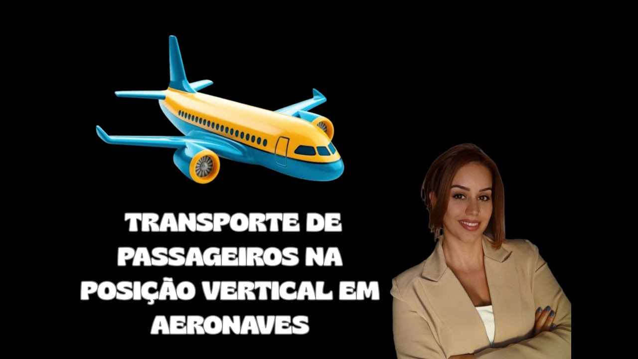 Transporte de passageiros na posição vertical em aeronaves.