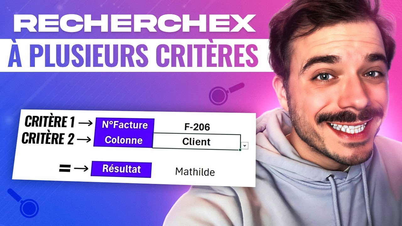 Excel : RECHERCHEX &agrave; 2 crit&egrave;res, oubliez RECHERCHEV !
