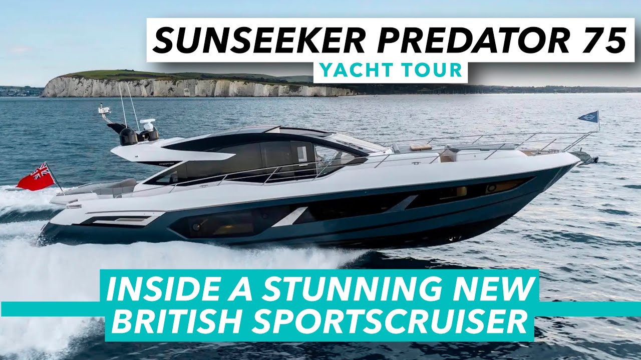 Inside a stunning new British sportscruiser | Sunseeker Predator 75 yacht tour | MBY