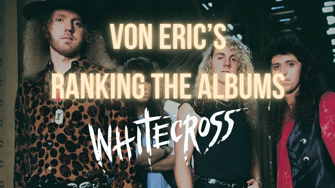 RANKING THE ALBUMS: WHITECROSS