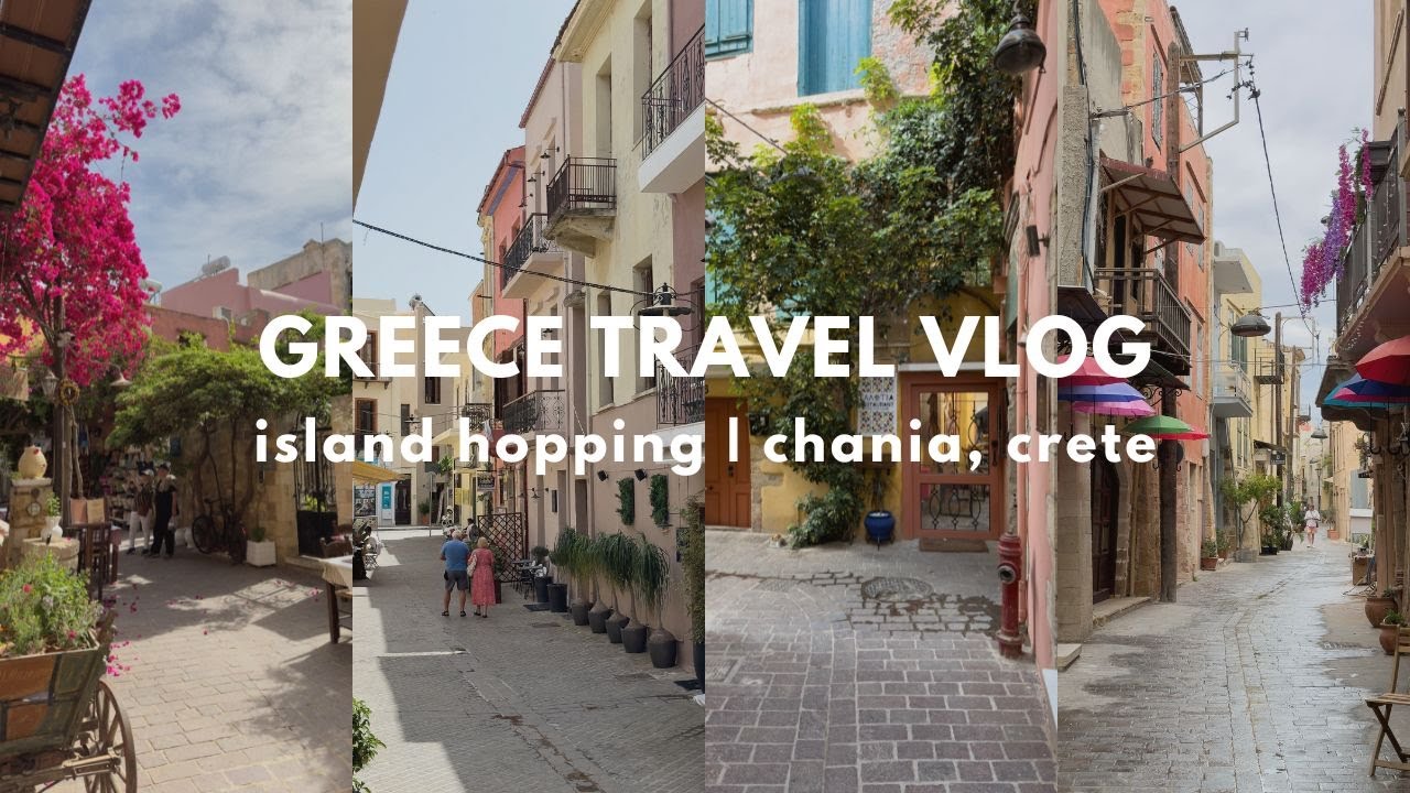 Travel Vlog | Island hopping, exploring Crete, first time in Greece, beach day, picturesque streets