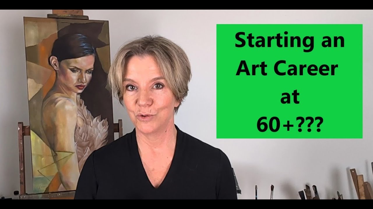 Start Your Art Career at Any Age Here's How