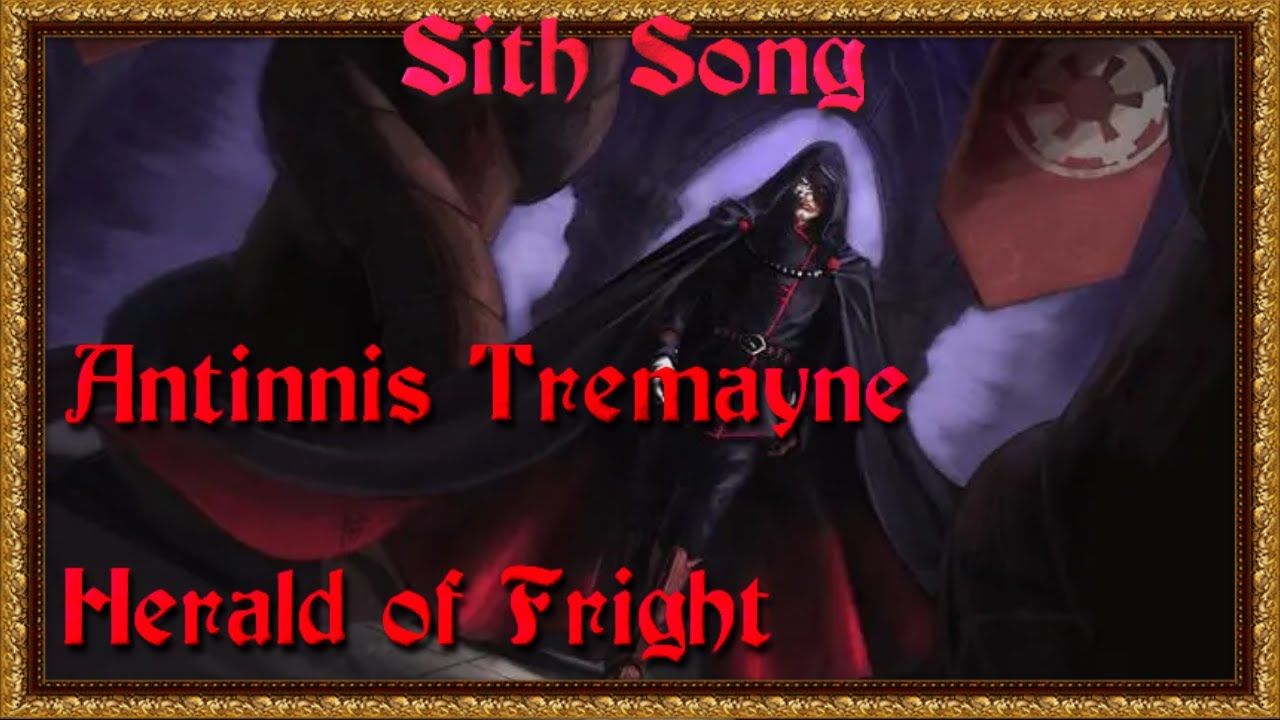 Herald of Fright: Antinnis Tremayne - AI Star Wars Sith Song