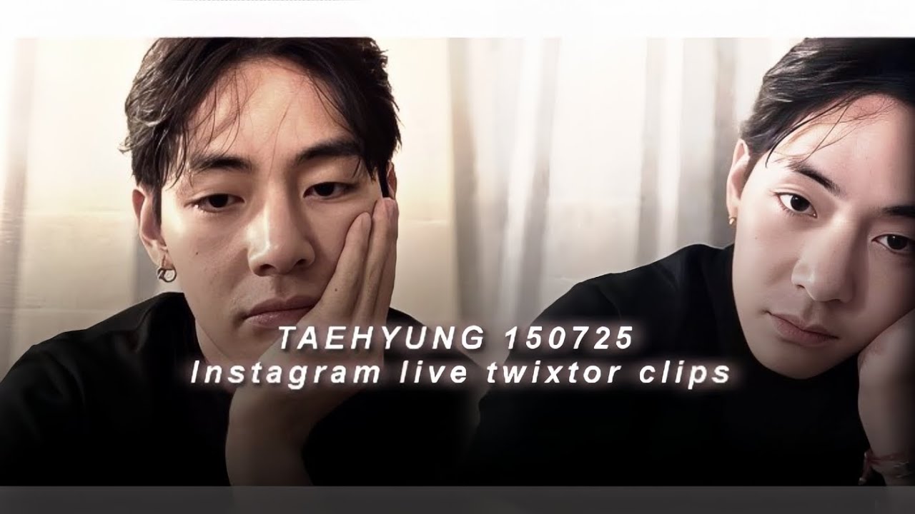 TAEHYUNG 150725 Instagram live (twixtor clips 🖇️)