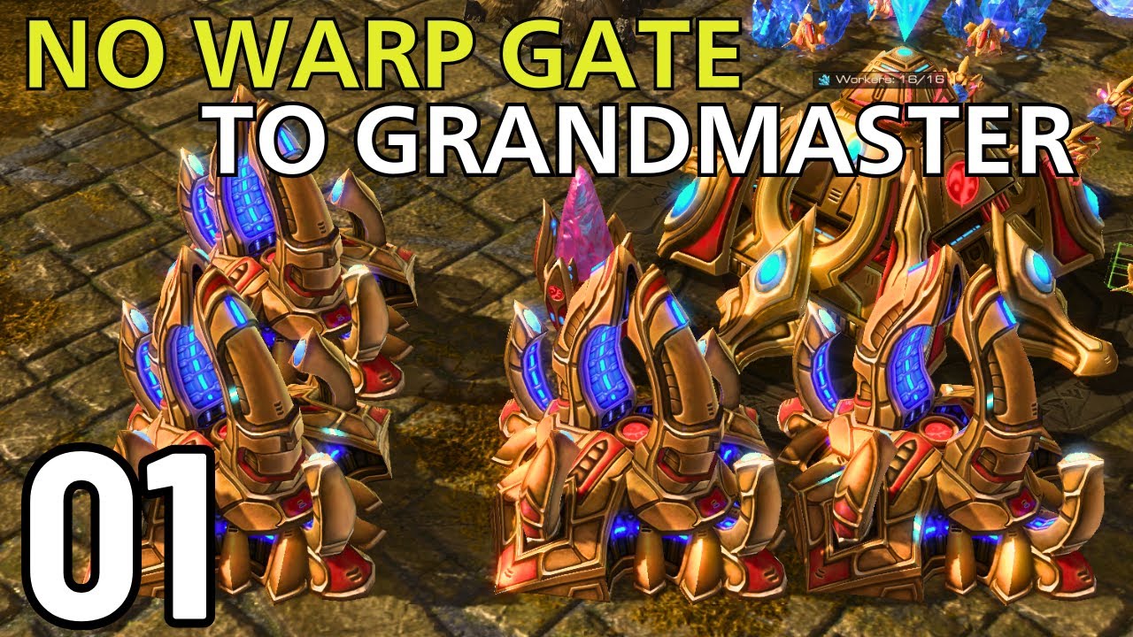 Playing Protoss Like It's Brood War!? (No Warp Gate to GM #1)