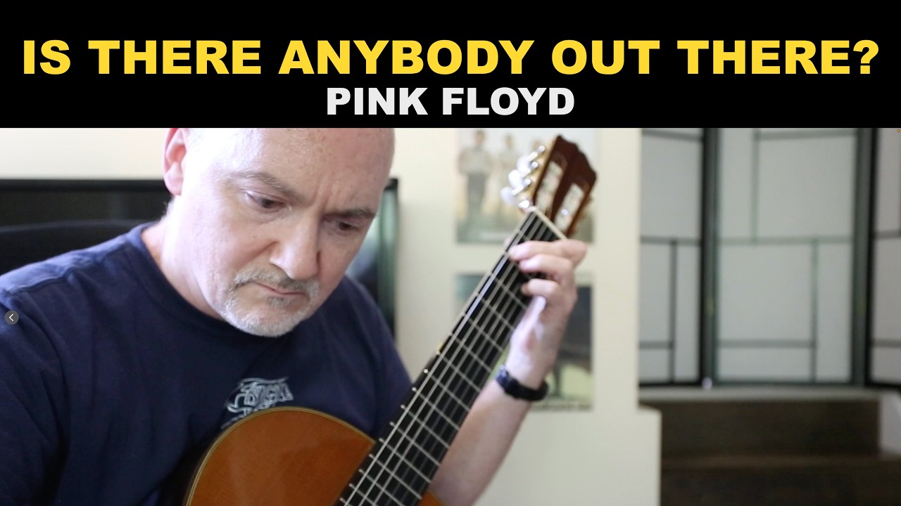 Is There Anybody Out There? - Pink Floyd - acoustic guitar cover by Dave Milliken