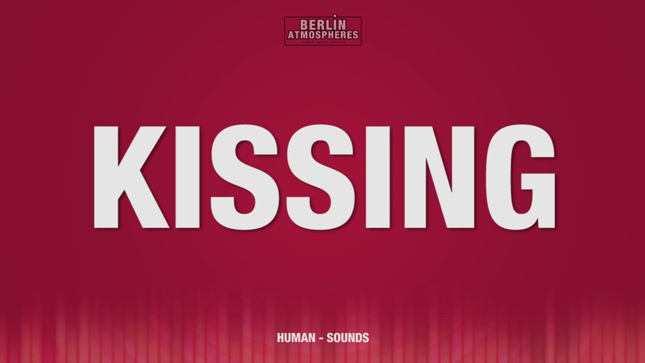 Kissing SOUND EFFECT - K&uuml;ssen SOUNDS SFX