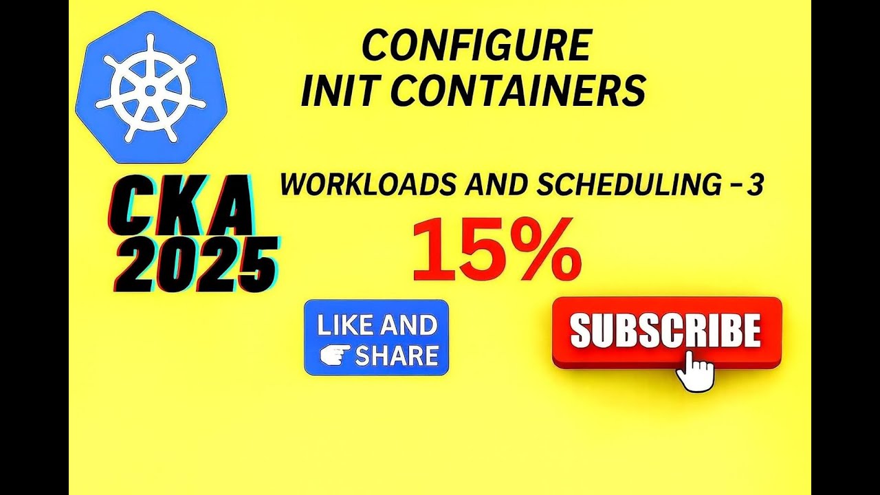 CKA Exam 2025 Configure Init containers  Workloads and Scheduling  3