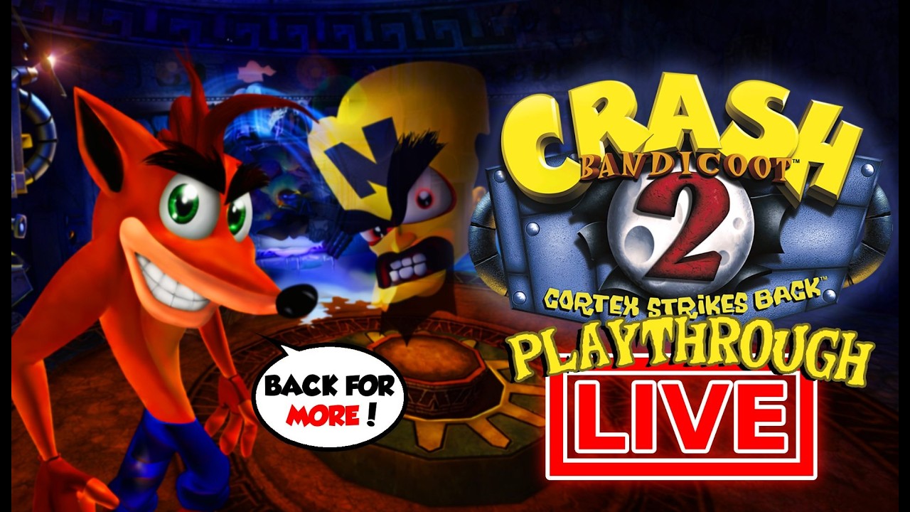 A DECEITFUL JOURNEY!! - Crash Bandicoot 2: Cortex Strikes Back PLAYTHROUGH (PS1) - LIVE