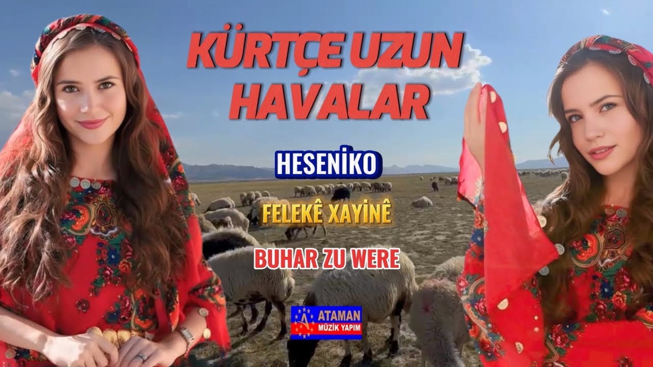 En Güzel Kürtçe Uzun Havalar - Heseniko-Feleke Xayine-Buhar Zu Were