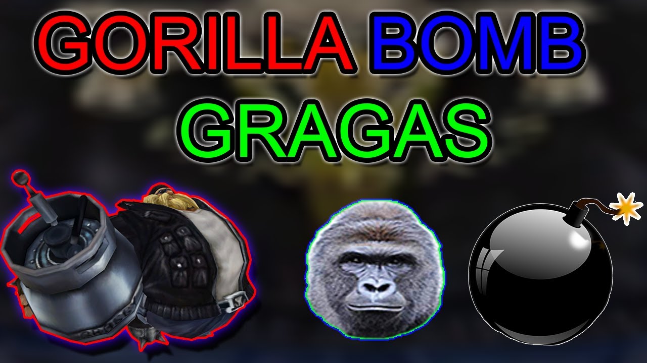 Gorilla Bomb Gragas 🦍💣