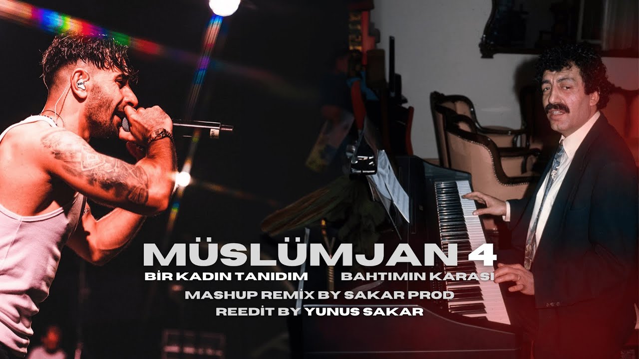 MÜSLÜMJAN 4 (Bir Kadın Tanıdım) [SAKAR PROD MİX]