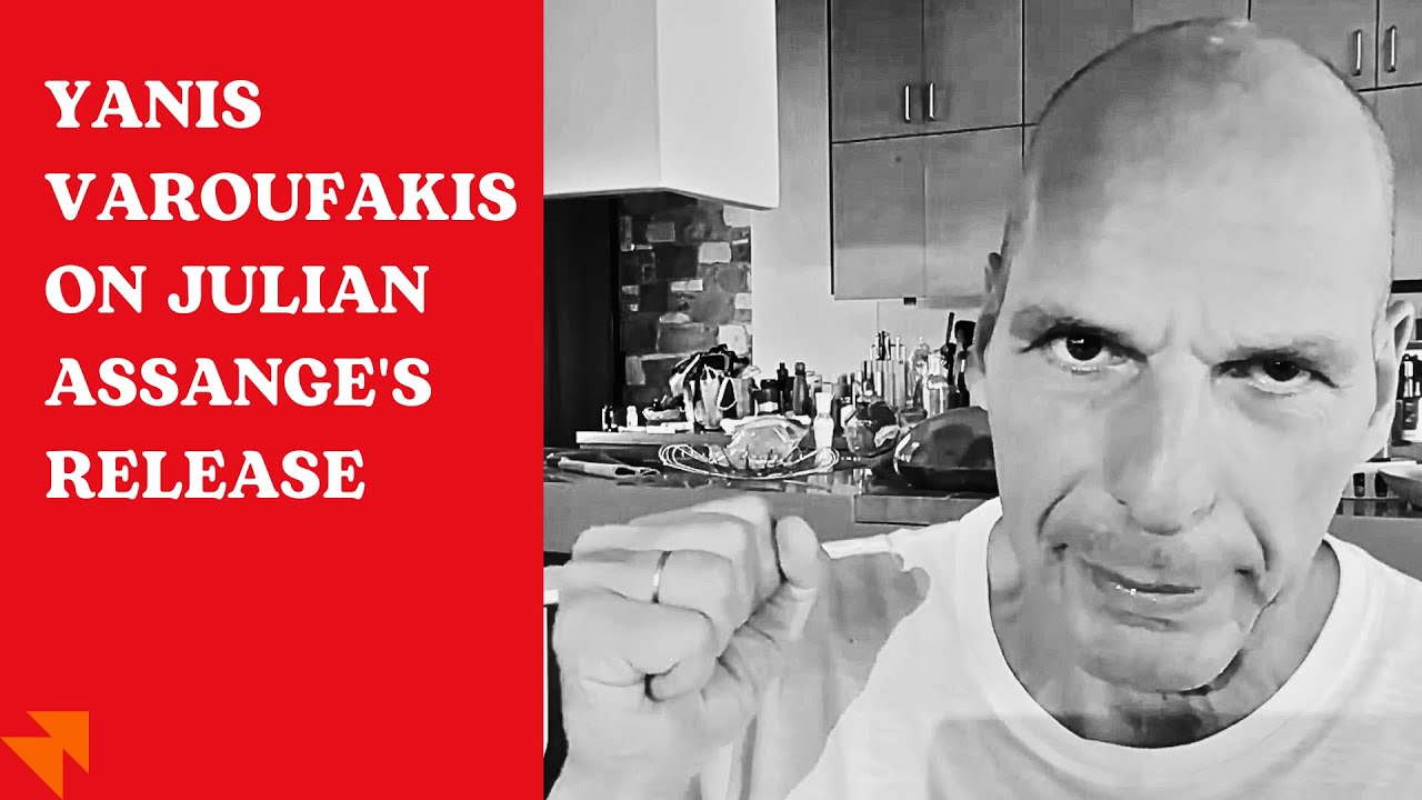 Yanis Varoufakis on Julian Assange's release