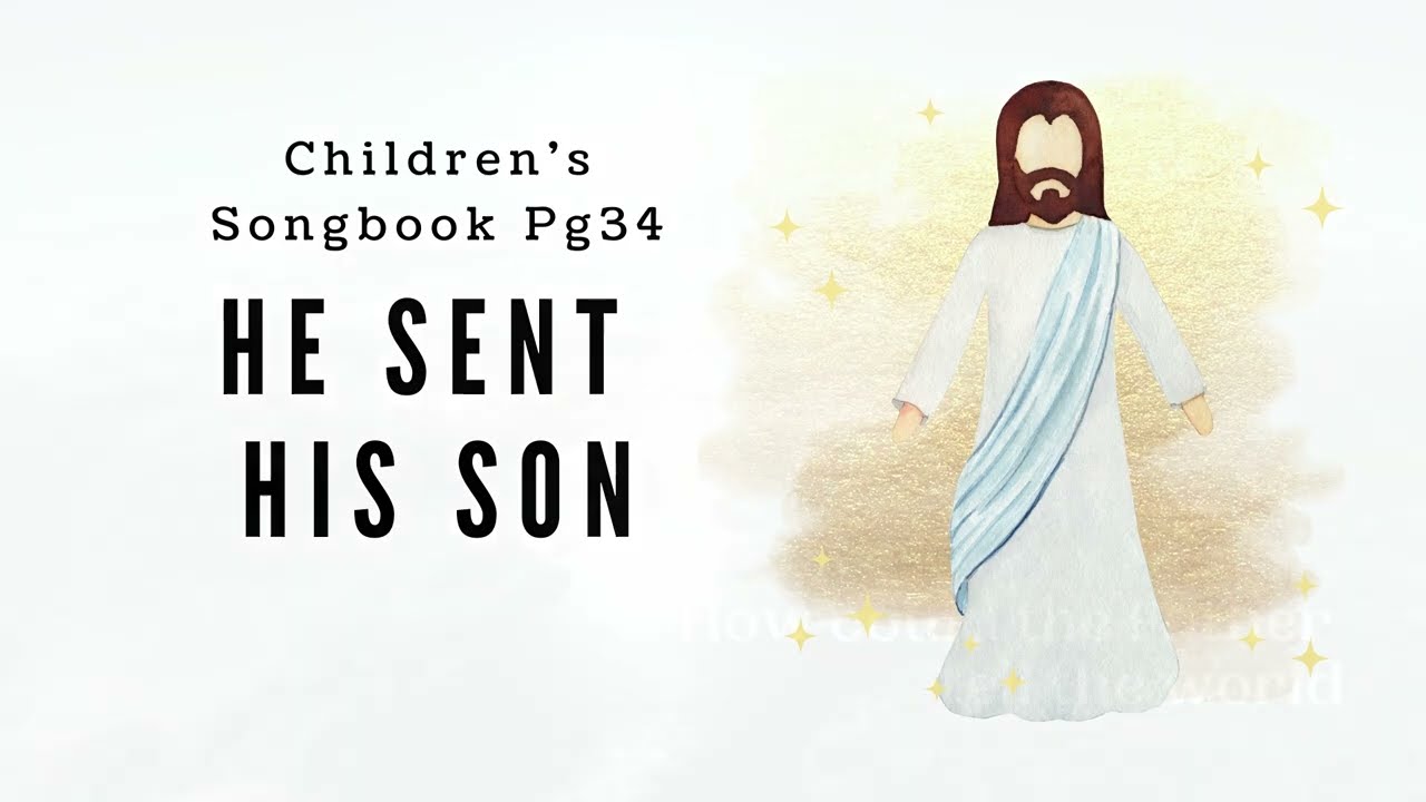 He Sent His Son | Primary Song Sing Along