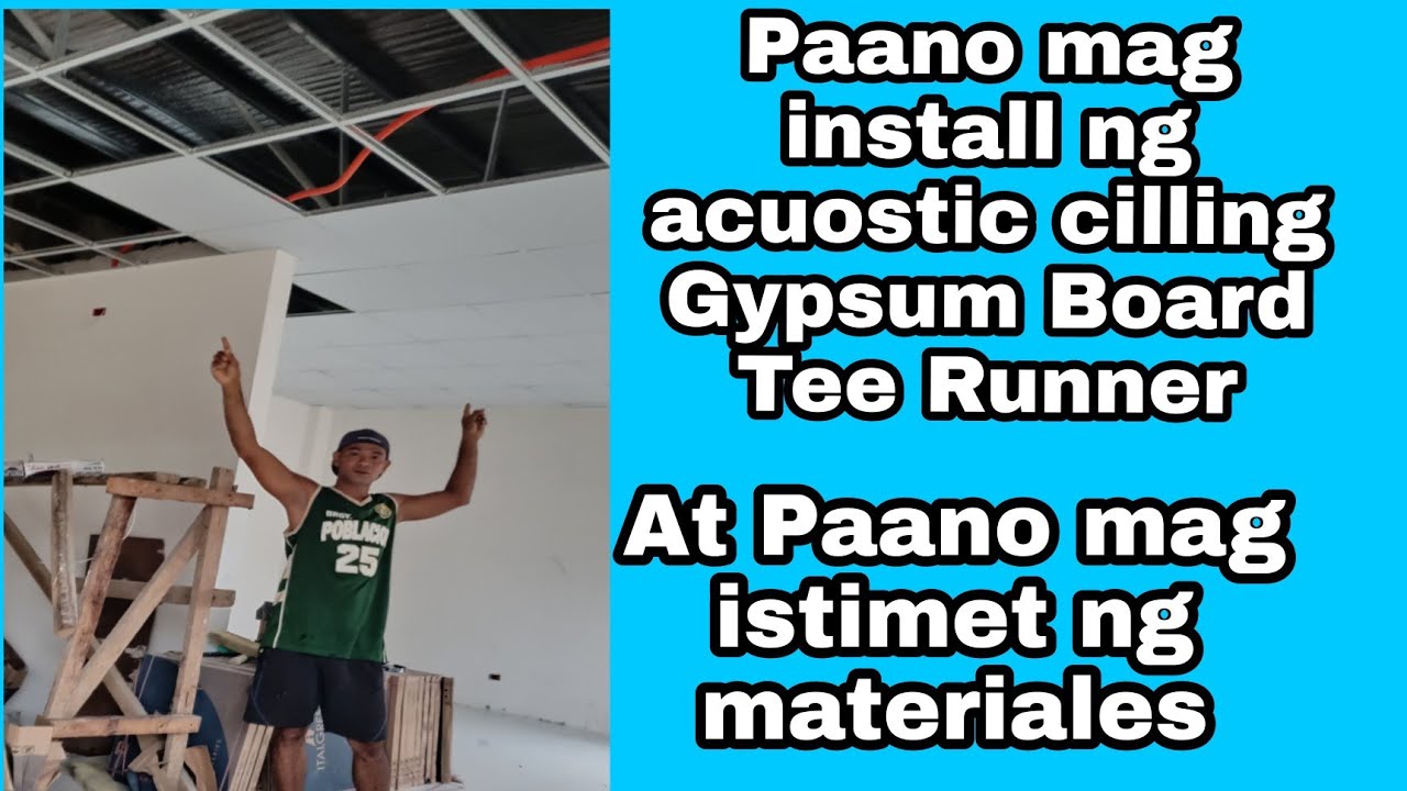 Paano mag install ng acuostic cilling Gypsum Board Tee Runner. at Paano mag istimet ng materiales.