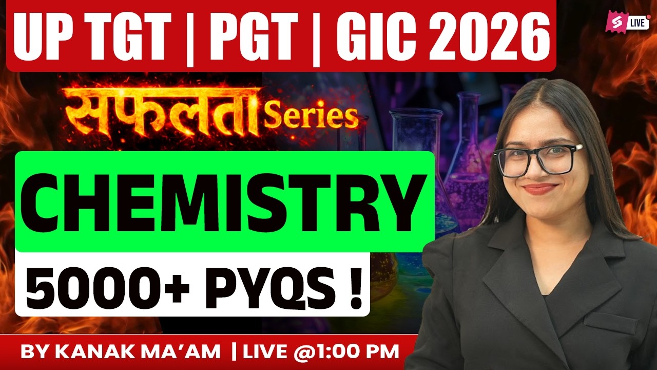 UP TGT PGT/GIC Chemistry Classes 2026 | UP TGT PGT/GIC Chemistry Previous Year Questions By Kanak
