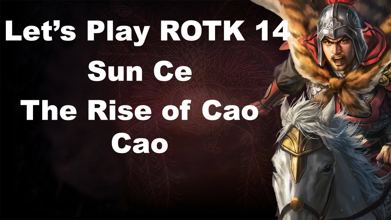 Let's play ROTK 14, Sun Ce - The Rise of Cao Cao part 2