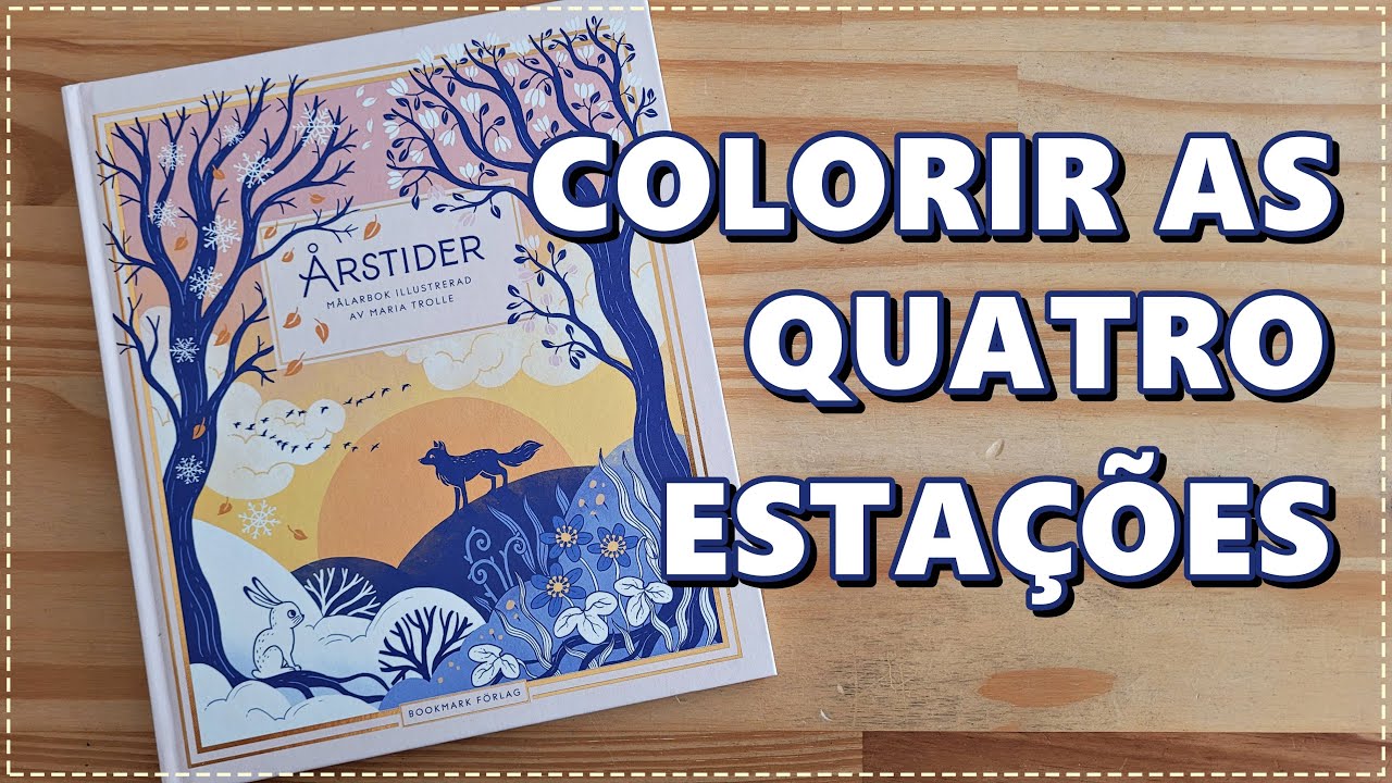 REVIEW Livro para Colorir Årstider (Estações) - Maria Trolle