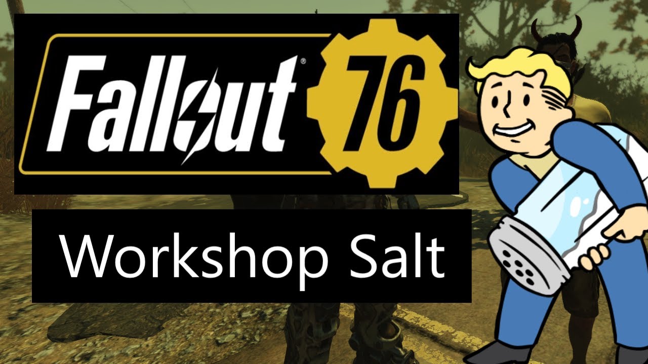 Fallout 76 - Workshop Salt