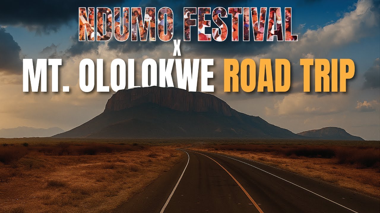 Ndumo Festivals Nanyuki x Mt. Ololokwe Samburu Roadtrip