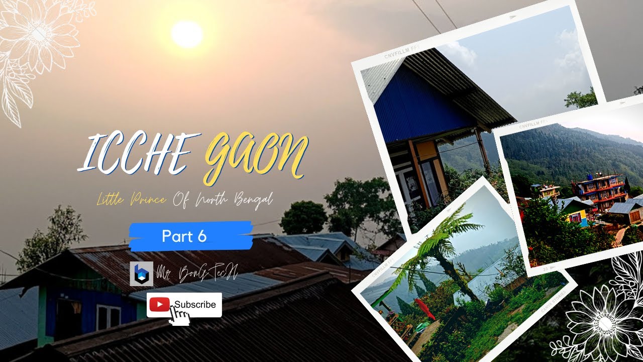 A day at Icche Gaon | Part 6 | Trip To Icche Gaon | WEST BENGAL TOURISM 2022 #Icchegaon #kalimpong
