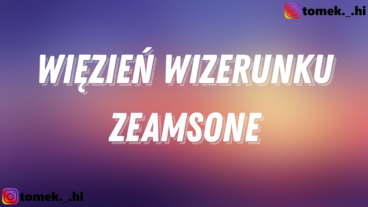 Zeamsone - Więzień Wizerunku (TEKST/LYRICS)