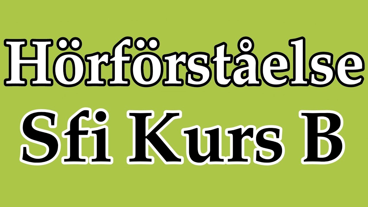 Hörförståelse Sfi B Nationella prov - امتحان هورا سويدي