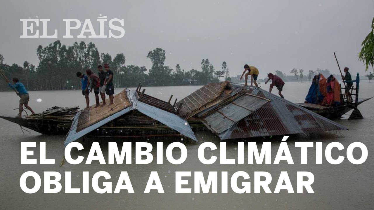 Cuando el CAMBIO CLIMÁTICO te obliga a EMIGRAR