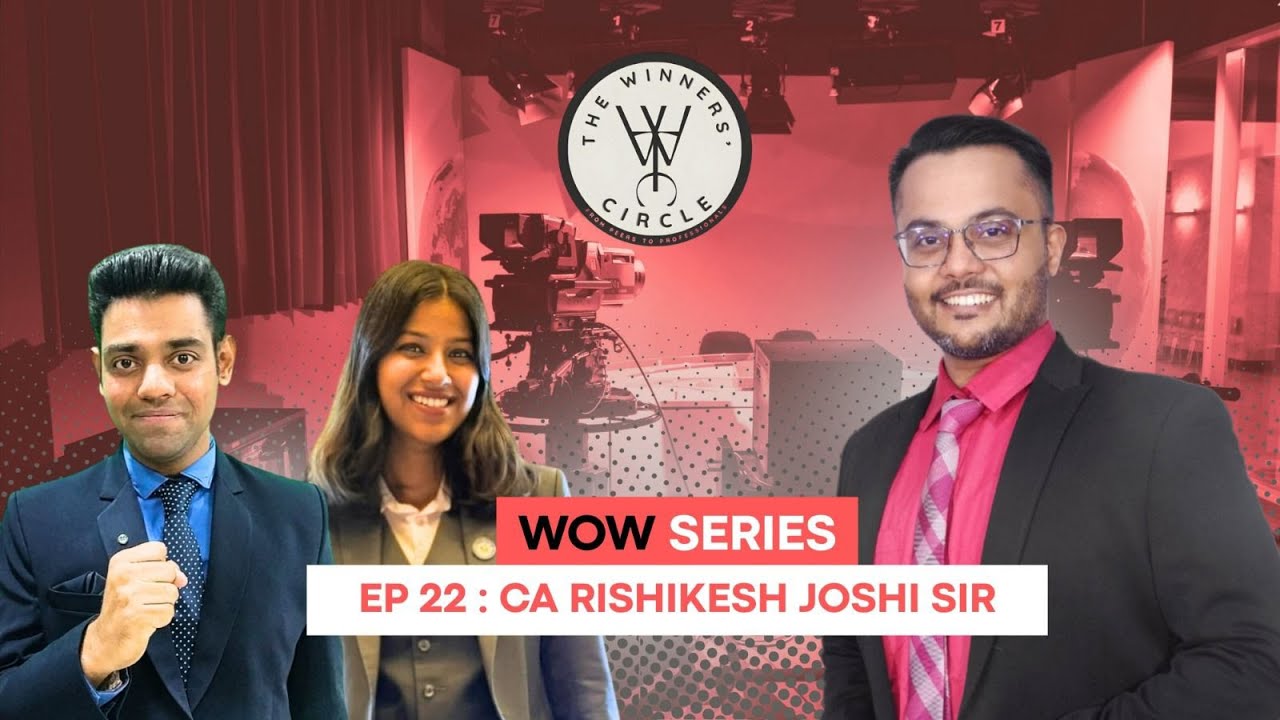 From BCAS to Audit Leadership || CA Rishikesh Joshi Sir || WoW (Words of Wisdom) Ep. No 22