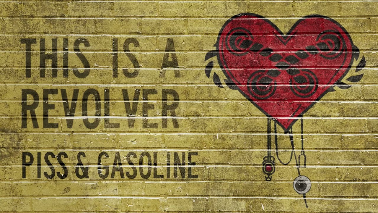 This is a Revolver - Piss & Gasoline