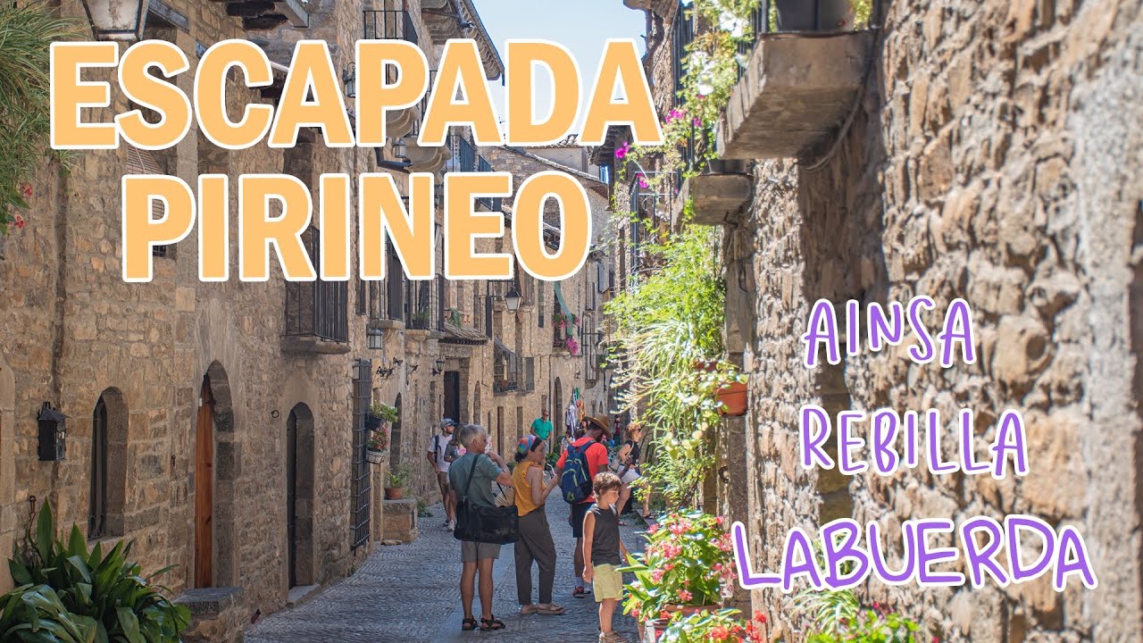 Escapada al Pirineo. Visitamos Aínsa, Labuerda, Rebilla