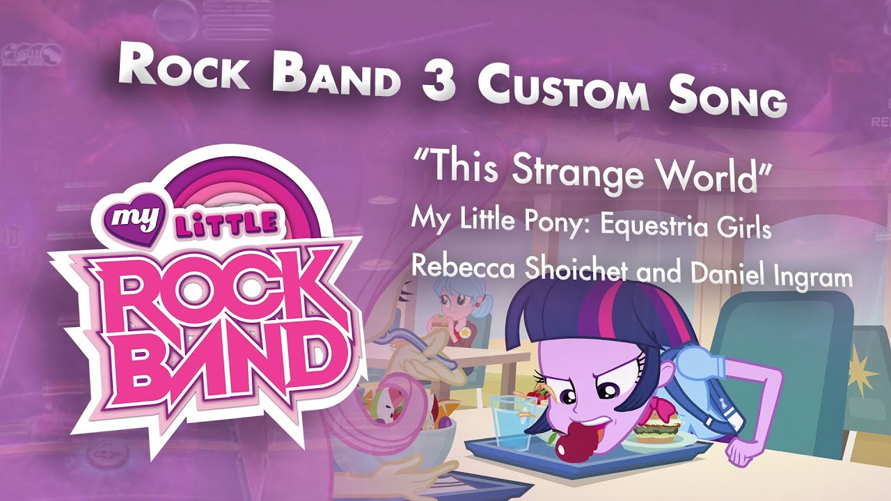 [Rock Band 3] MLP: Equestria Girls - 