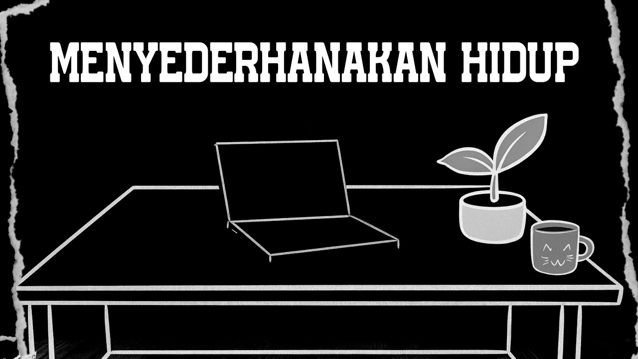 Cara Menyederhanakan Hidup Anda | Filsafat Minimalis
