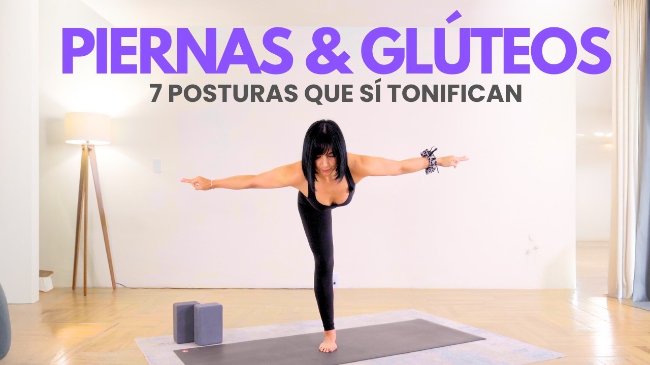 Piernas y Glúteos Más Fuertes con Yoga 🧘‍♀️ | 7 Posturas Clave (25 min)
