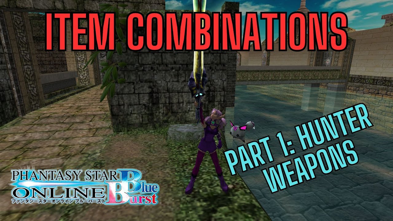 [PSO: Blue Burst] Item Combinations (Part 1: Hunter Weapons)