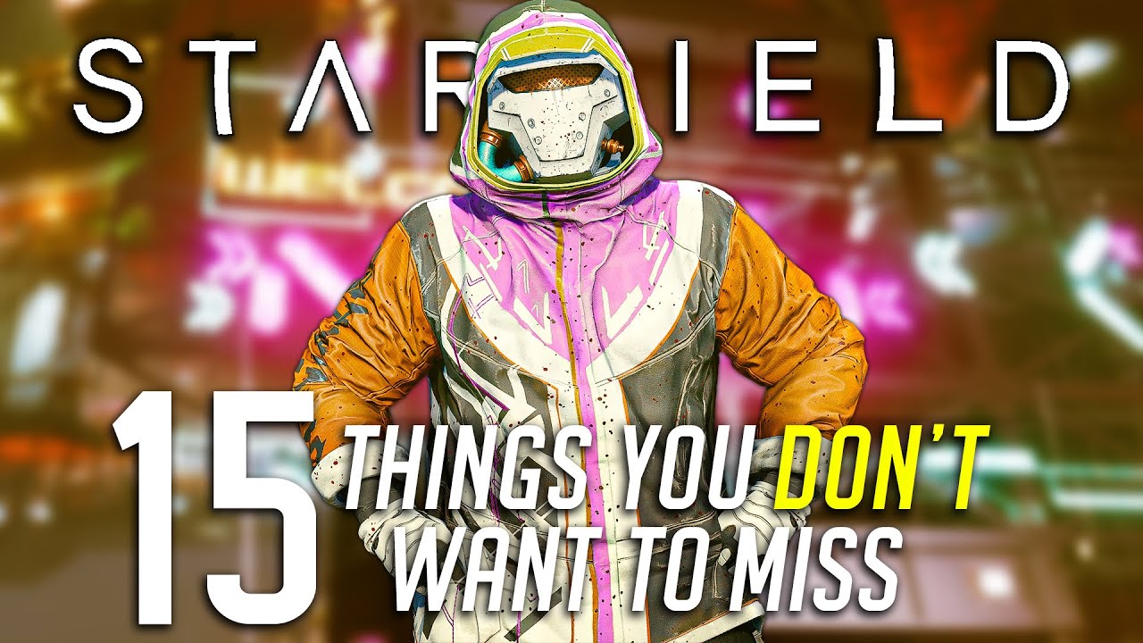 Starfield - 15 Things You DON'T Want To Miss on Neon