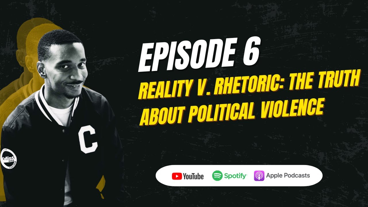 Reality v. Rhetoric: The Truth about Political Violence