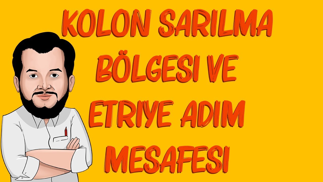 Kolon Sarılma B&ouml;lgesi ve Etriye Adım Mesafesi