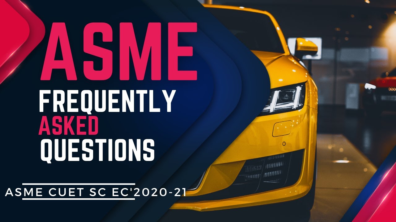 ASME Frequently Asked Questions (FAQ) | Answered by ASME CUET SC, EC'20-21